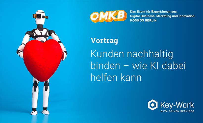 OMKB Vortrag Kunden nachhaltig binden – wie KI dabei helfen kann, Key-Work kann Kundenbindung